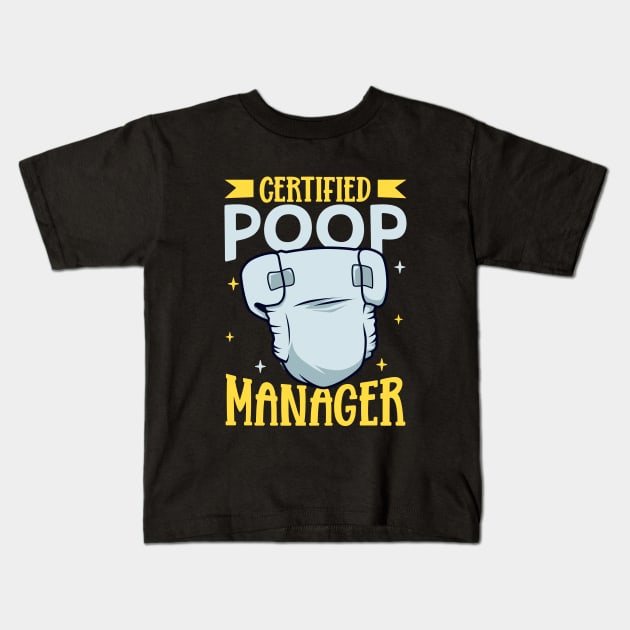 Certified Poop Manager - Diaper Changer Kids T-Shirt by Modern Medieval Design